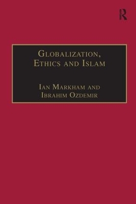 Globalization, Ethics and Islam - Ibrahim Ozdemir