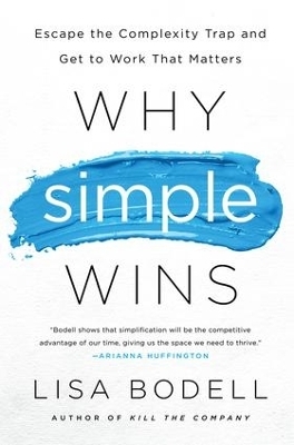 Why Simple Wins - Lisa Bodell