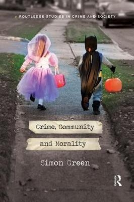 Crime, Community and Morality - Simon Green