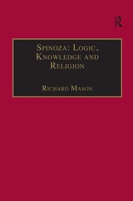 Spinoza: Logic, Knowledge and Religion