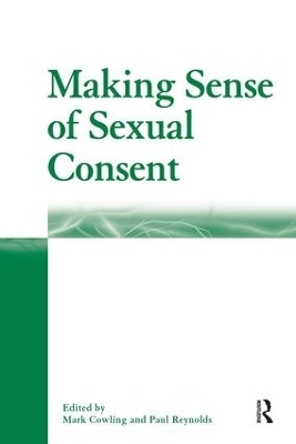 Making Sense of Sexual Consent - Mark Cowling