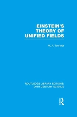 Einstein's Theory of Unified Fields - Marie Antoinette Tonnelat