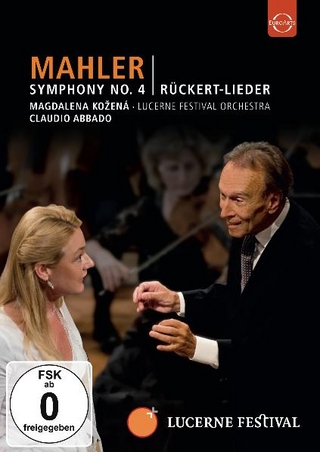 Mahler Sinfonie Nr. 4 und Rückert Lieder mit dem Lucerne Festival Orchestra und Claudio Abbado