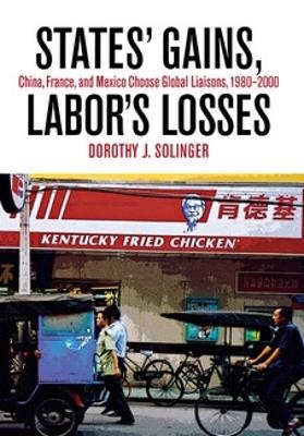 States' Gains, Labor's Losses - Dorothy J. Solinger
