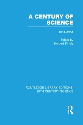 A Century of Science 1851-1951 - 