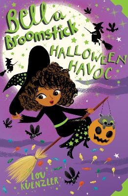 Bella Broomstick: Halloween Havoc - Lou Kuenzler