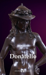 Delphi Complete Works of Donatello (Illustrated) -  Donatello