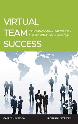 Virtual Team Success - Richard Lepsinger, Darleen DeRosa