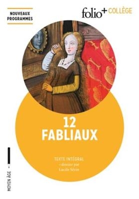 12 fabliaux medievaux - Lucile Sevin,  Anonyme