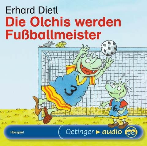 Die Olchis werden Fu&szlig;ballmeister - Erhard Dietl