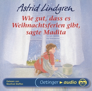 Wie gut, dass es Weihnachtsferien gibt, sagte Madita. Hörbuchklassiker
