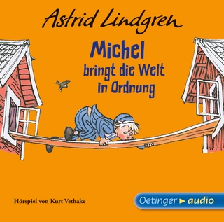 Michel aus Lönneberga 3. Michel bringt die Welt in Ordnung. Hörspielklassiker