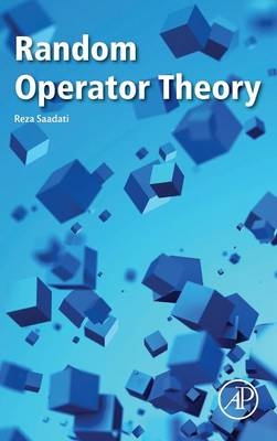 Random Operator Theory - Reza Saadati