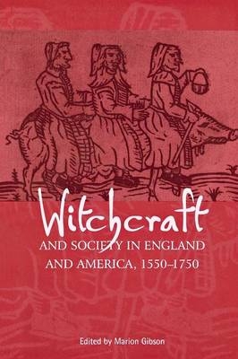Witchcraft and Society in England and America, 1550&ndash;1750 - 