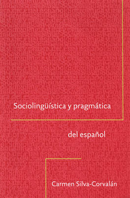 Sociolingüística y pragmática del español - Carmen Silva-Corvalán