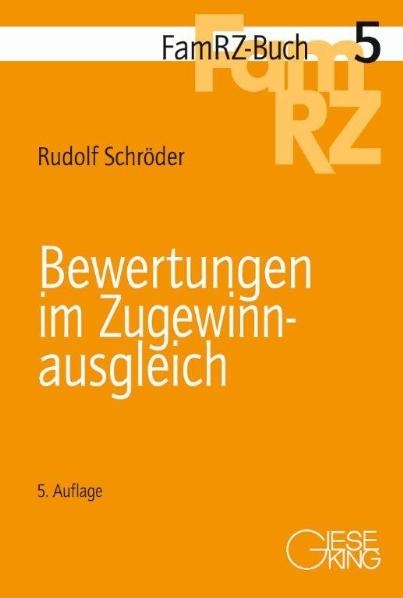 Bewertungen im Zugewinnausgleich - Rudolf Schr&ouml;der