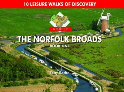 A Boot Up the Norfolk Broads - Tony Rothe