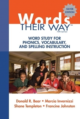 Words Their Way - Donald R. Bear, Marcia Invernizzi, Shane Templeton, Francine Johnston