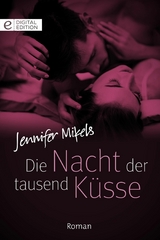 Die Nacht der tausend K&uuml;sse - Jennifer Mikels