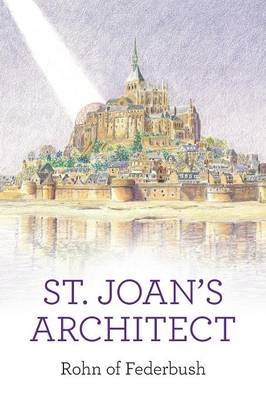 St. Joan's Architect -  Rohn of Federbush