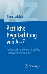 &Auml;rztliche Begutachtung von A - Z - Elmar Ludolph
