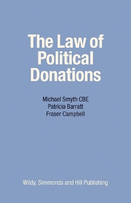 The Law of Political Donations - Michael Smyth, Patricia Barratt, Fraser Campbell
