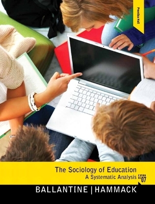 The Sociology of Education - Jeanne H. Ballantine, Floyd M. Hammack