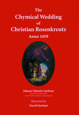 The Chymical Wedding of Christian Rosenkreutz Anno 1459 - Johann Valentin Andreae