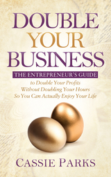 Double Your Business -  Cassie Parks