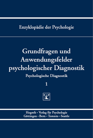 Grundfragen und Anwendungsfelder psychologischer Diagnostik