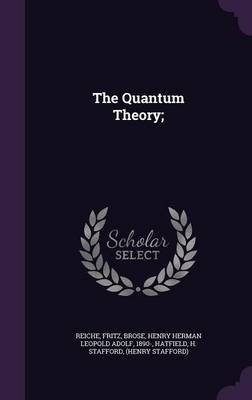 The Quantum Theory;