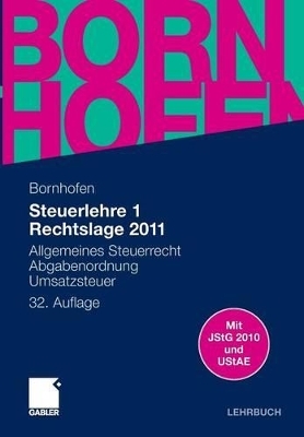 Bornhofen Steuerlehre 1 LB / Steuerlehre 1 Rechtslage 2011