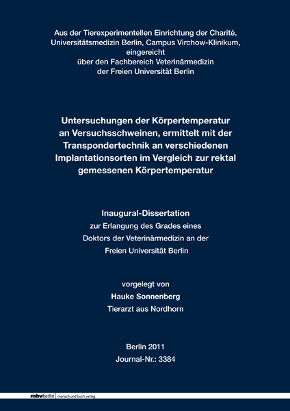 Untersuchungen der K&ouml;rpertemperatur an Versuchsschweinen, ermittelt mit der Transpondertechnik an verschiedenen Implantationsorten im Vergleich zur rektal gemessenen K&ouml;rpertemperatur - Hauke Sonnenberg