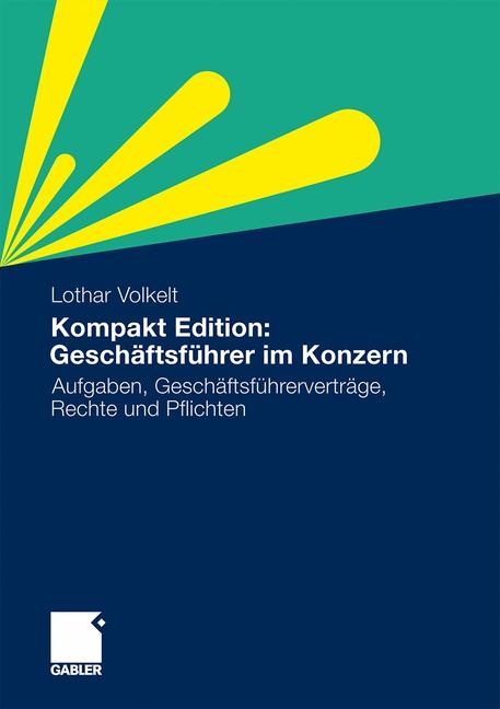 Kompakt Edition: Gesch&auml;ftsf&uuml;hrer im Konzern - Lothar Volkelt