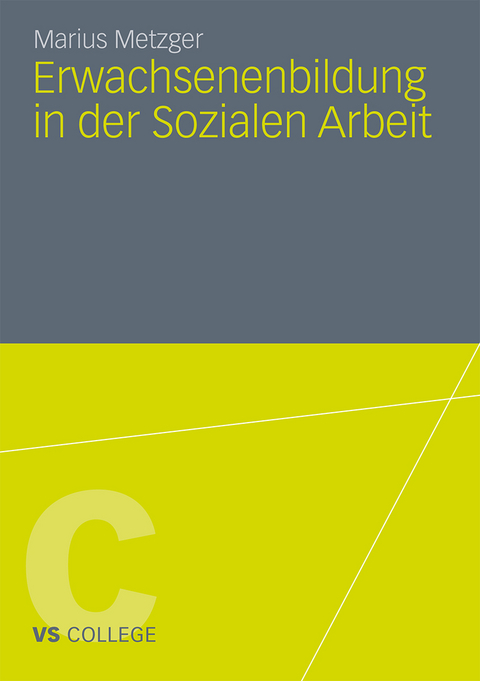 Erwachsenenbildung in der Sozialen Arbeit - Marius Metzger