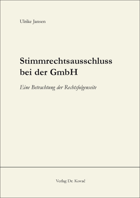 Stimmrechtsausschluss bei der GmbH - Ulrike Jansen