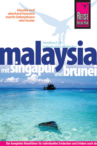 Reise Know-How Malaysia mit Singapur und Brunei