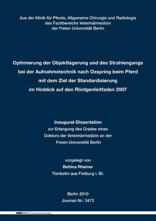 Optimierung der Objektlagerung und des Strahlengangs bei der Aufnahmetechnik nach Oxspring beim Pferd mit dem Ziel der Standardisierung im Hinblick auf den Röntgenleitfaden 2007