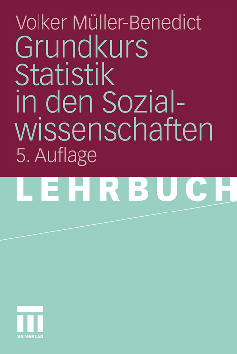 Grundkurs Statistik in den Sozialwissenschaften - Volker Müller-Benedict