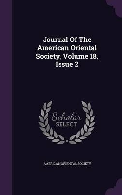 Journal of the American Oriental Society, Volume 18, Issue 2