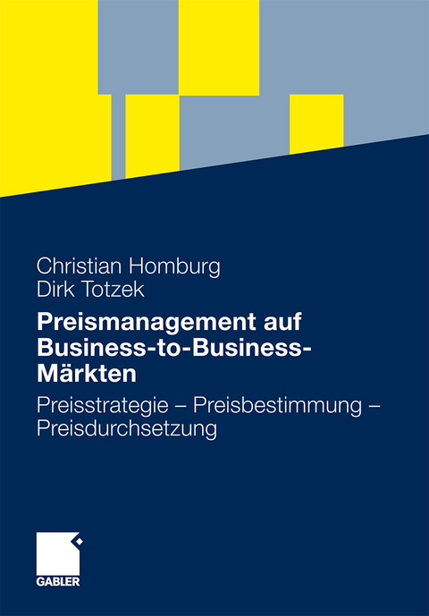 Preismanagement auf Business-to-Business-M&auml;rkten - 