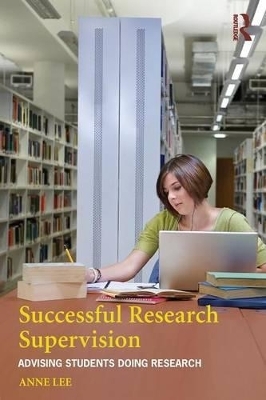 Successful Research Supervision - Anne Lee