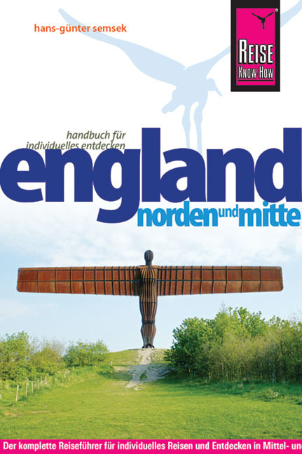 Reise Know-How England &ndash; Norden und Mitte - Hans-G&uuml;nter Semsek