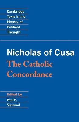 Nicholas of Cusa: The Catholic Concordance -  Nicholas of Cusa