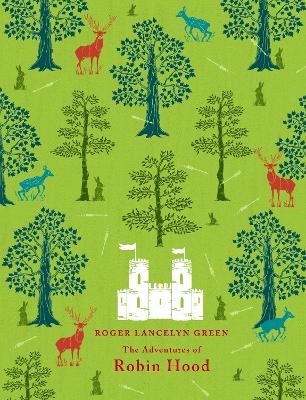 The Adventures of Robin Hood - Roger Lancelyn Green