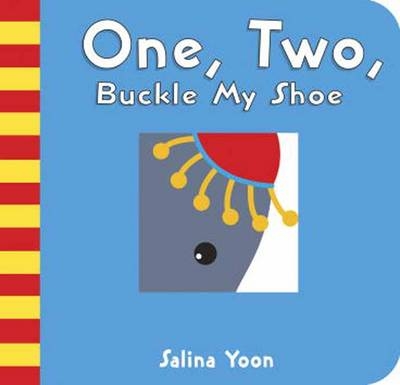 One, Two, Buckle My Shoe - Salina Yoon