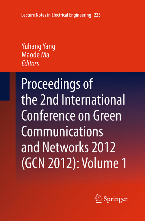 Proceedings of the 2nd International Conference on Green Communications and Networks 2012 (GCN 2012): Volume 1 - 