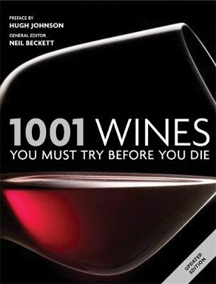 1001 Wines You Must Try Before You Die - Neil Beckett