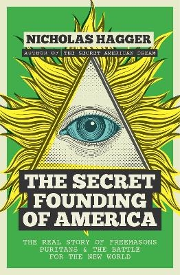 The Secret Founding of America - Nicholas Hagger