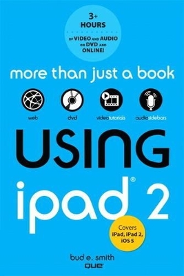 Using iPad 2 (covers iOS 5) - Bud E. Smith